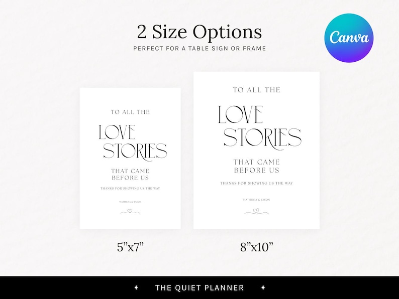 May include: Two white rectangular signs with black text that reads "TO ALL THE LOVE STORIES THAT CAME BEFORE US". The signs are labeled with size options: 5"x7" and 8"x10". The Canva logo is in the upper right corner.