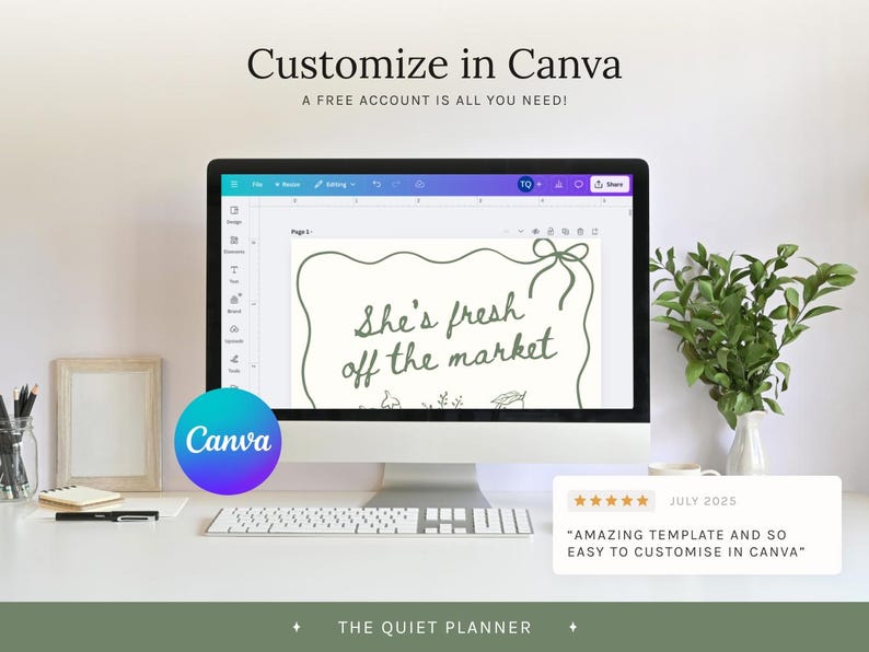 May include: A computer monitor displays a Canva template with the text "She's fresh off the market." The image includes a keyboard, a vase of greenery, and the Canva logo. Text at the top reads "Customize in Canva."