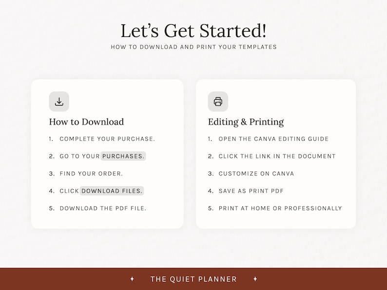 May include: An instructional graphic with the text "Let's Get Started!" and instructions on how to download and print templates. The steps are listed in a clear, concise manner, with a neutral color palette.