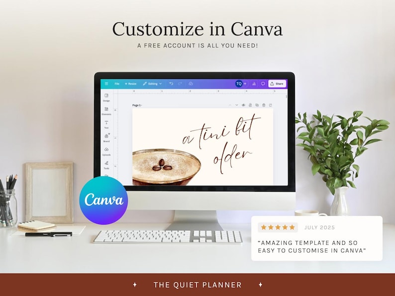 May include: A computer monitor displays a Canva template with the text "a tini bit older" and a coffee design. The screen is on a white desk with a keyboard, a small frame, and a plant. The Canva logo is visible.