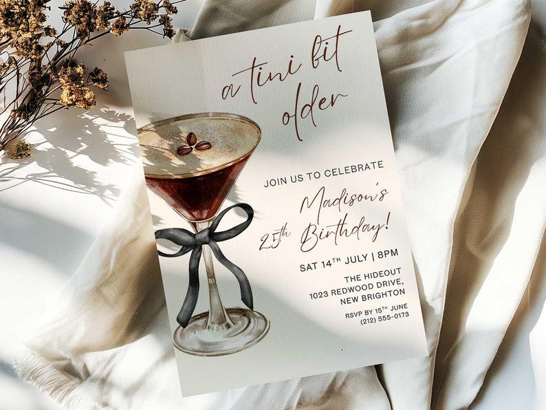 May include: A birthday invitation with a watercolor illustration of a cocktail glass with a black bow. The invitation reads "a tini bit older" and invites guests to celebrate Madison's 25th birthday on July 14th at 8 PM.