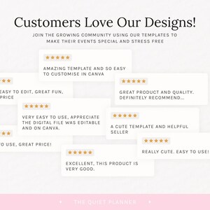 May include: Image featuring customer reviews with five-star ratings. Text includes "Customers Love Our Designs!" and phrases like "Amazing template," "Easy to edit," and "Great product." The Quiet Planner logo is at the bottom.