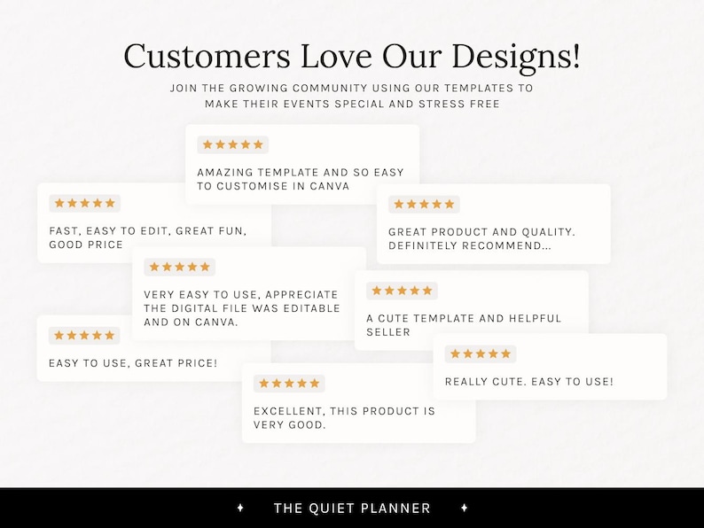 May include: A white graphic with the text "Customers Love Our Designs!" and customer reviews. The reviews are in white boxes with gold star ratings and phrases like "Amazing template" and "Easy to use, great price!"