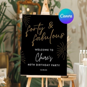 40th Birthday Welcome Sign, Forty and Fabulous Party Welcome Sign, 40 Birthday Black and Gold Sign, Fortieth Birthday Sign Template Editable