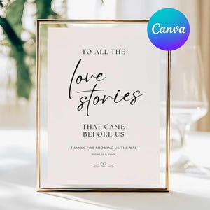 To All The Love Stories That Came Before Us Sign, Minimalist Modern Generations of Love Wedding Table Sign Template, Edit in Canva 5x7 8x10