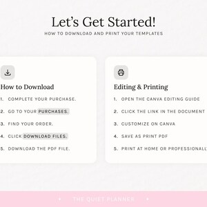 May include: A graphic with instructions on how to download and print templates. The text reads "Let's Get Started!" and includes steps for downloading and editing, with the logo of "The Quiet Planner" at the bottom.