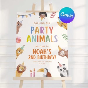 May include: A colorful birthday party sign on an easel. The sign says "Calling All Party Animals" with animal illustrations. It welcomes guests to "Noah's 2nd Birthday!" and includes the Canva logo.
