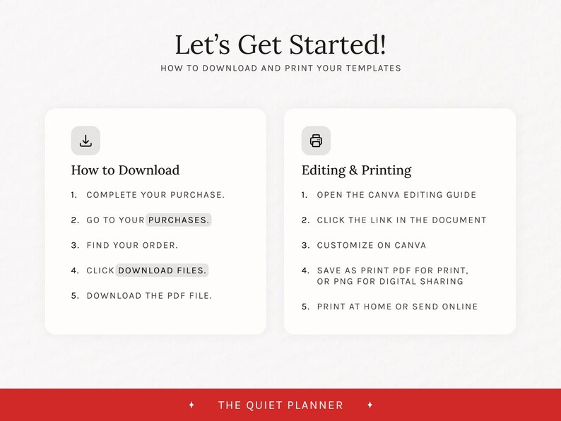Pode incluir: Um guia sobre como baixar e imprimir modelos, com o texto "Let's Get Started!". Detalha as etapas para download e edi&ccedil;&atilde;o, apresentadas em um design limpo e minimalista. Uma faixa vermelha na parte inferior diz "THE QUIET PLANNER".