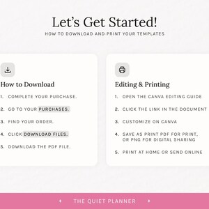 May include: A digital guide titled "Let's Get Started!" with instructions on downloading and printing templates. The guide is divided into two sections: "How to Download" and "Editing & Printing", with numbered steps. The bottom features the text "THE QUIET PLANNER".