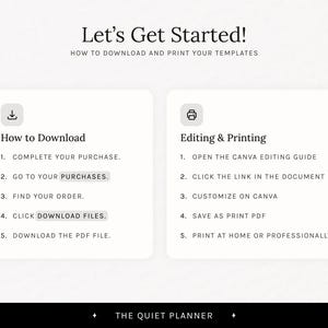 May include: A digital guide titled "Let's Get Started!" with instructions on downloading and printing templates. The guide is divided into two sections: "How to Download" and "Editing & Printing", with numbered steps for each process. The Quiet Planner logo is at the bottom.