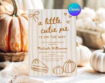 May include: Baby shower invitation with the text "a little cutie pie is on the way". The invitation has a beige and white striped background with illustrations of a bow, hearts, a slice of cake, and pumpkins. The invitation is for Michaela Williamson.