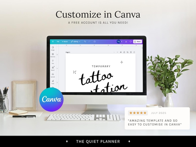 May include: A computer monitor displays a "Temporary Tattoo Station" design, with the Canva logo in the foreground. The text "Customize in Canva" is at the top. A keyboard, notepad, and greenery are also visible.