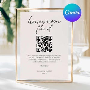 Può includere: Un cartello con cornice dorata con le parole "honeymoon fund" in corsivo. Un codice QR è sotto il testo, con un messaggio che richiede contributi per una luna di miele. Il cartello ha un logo Canva in alto a destra.