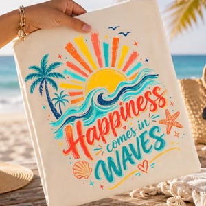 Happiness Comes In Waves PNG, Summer Beach Png, Coastal Vacation PNG, Ocean Wave Sublimation Design, Beach Lover PNG, Sunshine Summer Png