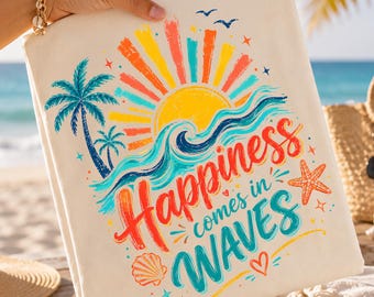 La felicità arriva a ondate PNG, Spiaggia estiva PNG, Vacanza costiera PNG, Design a sublimazione con onde oceaniche, Amante della spiaggia PNG, Sole estivo PNG