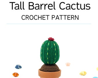 Tall Barrel Cactus PATTERN / DIY Crochet / Amigurumi / Miniature / Home Decor / Crochet Cactus