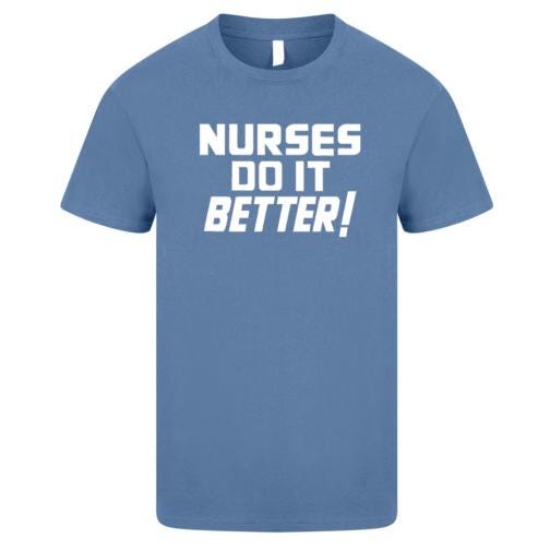 Nurses Do It Better T Shirt GT174 Unisex Style 100% Cotton Blue