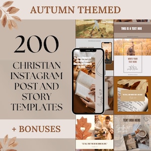 May include: An autumn-themed digital product with 200 Christian Instagram post and story templates. The design includes fall foliage, a smartphone mockup, and text boxes. The image also includes the text "AUTUMN THEMED", "200", "CHRISTIAN INSTAGRAM POST AND STORY TEMPLATES", and "+ BONUSES".