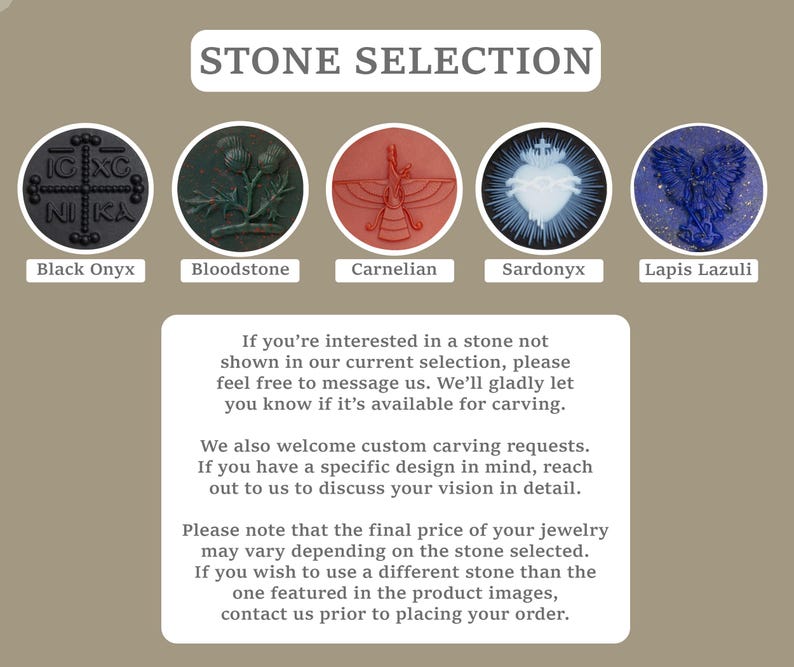 May include: Image showcasing a stone selection with five circular carvings: Black Onyx, Bloodstone, Carnelian, Sardonyx, and Lapis Lazuli. Each stone is labeled with its name. Additional text provides information about custom carving requests and stone options.