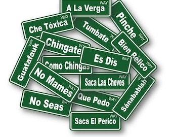 Mexican Slang Street Signs: Waterproof Vinyl Stickers - 15 Unique Designs