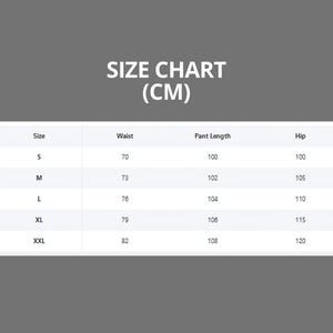 May include: Size chart in centimeters for pants, showing waist, pant length, and hip measurements for sizes S, M, L, XL, and XXL.