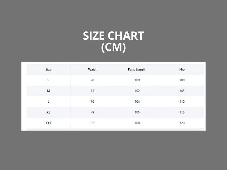 May include: Size chart in centimeters for pants, showing waist, pant length, and hip measurements for sizes S, M, L, XL, and XXL.