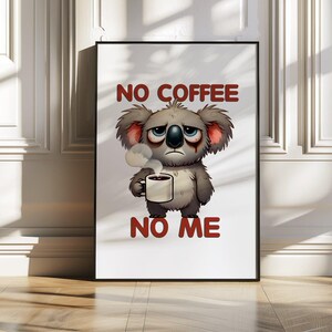 Funny Koala Wall Art, Cute Coffee Quote Print, No Coffee No Me Art, Adorable Animal Print, Funny Coffee Home Décor, Coffee Lover Gift