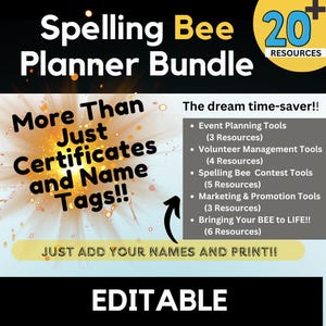 May include: A black and white graphic promoting a Spelling Bee Planner Bundle. The image includes text that reads "More Than Just Certificates and Name Tags!!" and "Just Add Your Names and Print!!". It also lists resources for event planning, volunteer management, and marketing.