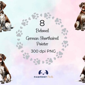 May include: A collection of watercolour illustrations featuring German Shorthaired Pointers. The dogs are depicted with brown and white spotted coats. The image includes text that reads "8 Beloved German Shorthaired Pointer 300 dpi PNG" against a pastel backdrop.