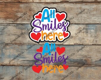 All Smiles Here SVG Title, Paper Piecing (Digital Download)