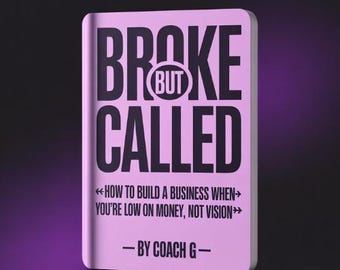 May include: A pink book titled "BROKE BUT CALLED" with black text. The book's subtitle reads "HOW TO BUILD A BUSINESS WHEN YOU'RE LOW ON MONEY, NOT VISION." The author's name, "COACH G," is at the bottom.