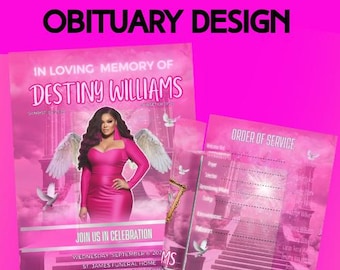 May include: A pink obituary design featuring the text "OBITUARY DESIGN" at the top. The design includes a photo of a woman in a pink dress with angel wings, the text "IN LOVING MEMORY OF DESTINY WILLIAMS", and details for a celebration of life.