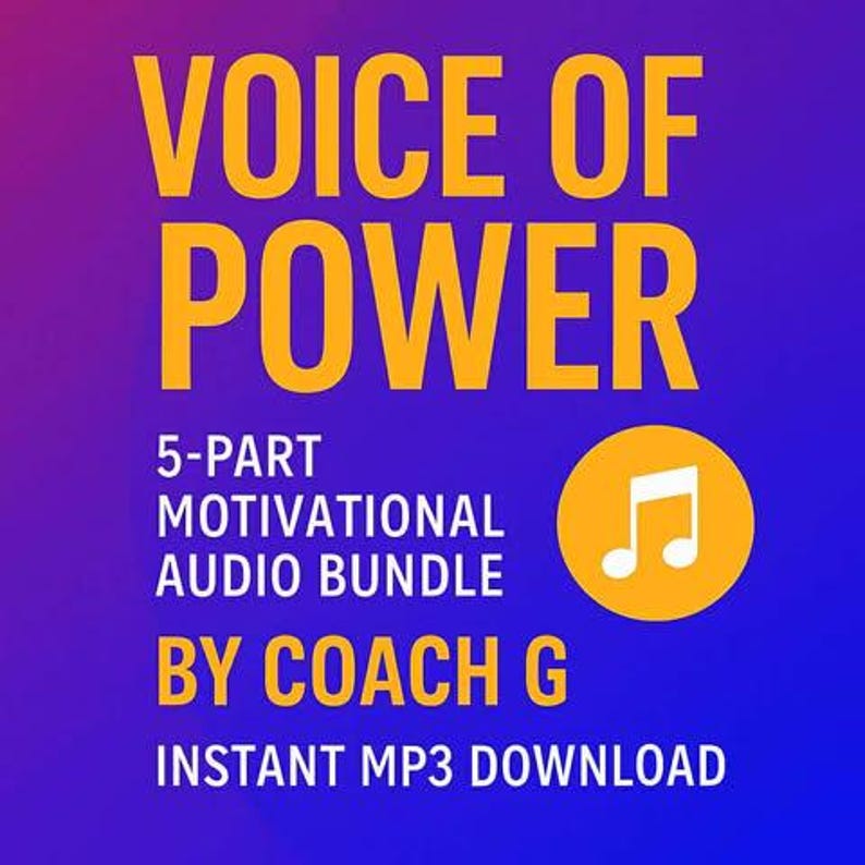 May include: A digital graphic with the words "VOICE OF POWER" in large yellow letters. Below, text reads "5-PART MOTIVATIONAL AUDIO BUNDLE BY COACH G INSTANT MP3 DOWNLOAD." A yellow circle with a musical note is on the right.