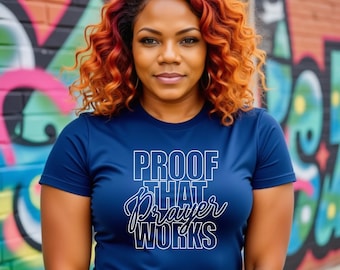 T-shirt Proof That Prayer Works: christelijk T-shirt met print voor dames