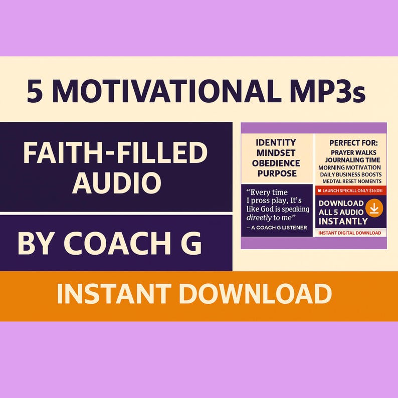 May include: An advertisement for 5 motivational MP3s. The text reads "Faith-Filled Audio by Coach G." Additional text includes "Identity, Mindset, Obedience, Purpose" and "Download all 5 audio instantly." The background is purple and orange.