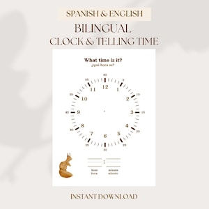 May include: A printable worksheet for learning to tell time in both English and Spanish. The worksheet features a clock face with numbers and a squirrel illustration. The text "What time is it? ¿qué hora es?" is at the top of the worksheet.