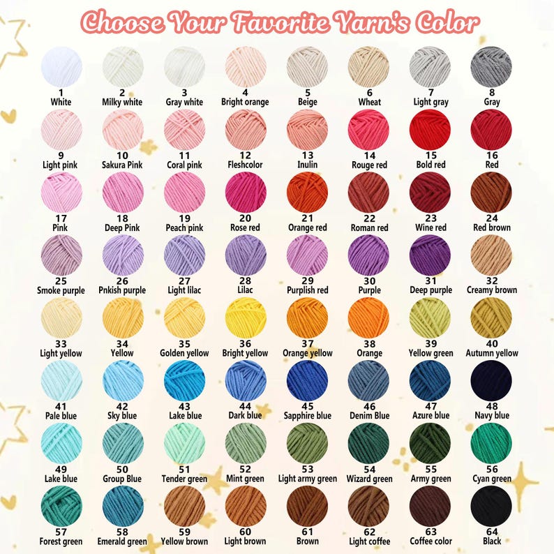 May include: A color chart displays 64 yarn colors, ranging from white to black. Each color is represented by a small ball of yarn and a corresponding number. The text "Choose Your Favorite Yarn's Color" is at the top.