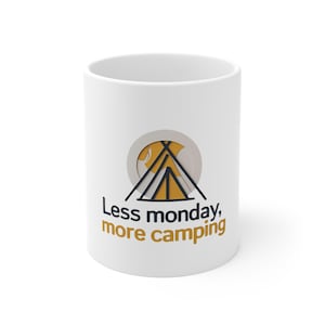 Camping Becher, weniger Montag mehr Camping Becher, Camping Kaffeebecher, Natur Liebhaber Geschenk, lustige Becher, Outdoor Geschenk