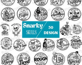 Snarky skulls designs SVG, Adult humor svg, Sarcastic Quotes bundle svg, Funny skeleton bundle svg, skeleton svg, Sassy Bundle svg