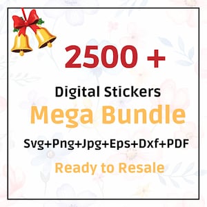 Może przedstawiać: Reklama produktu cyfrowego z dwoma złotymi dzwonkami i czerwoną kokardą. Tekst brzmi 2500 + Digital Stickers Mega Bundle Svg+Png+Jpg+Eps+Dxf+PDF Ready to Resale. Projekt jest otoczony czarną ramką na jasnym, kwiatowym tle.