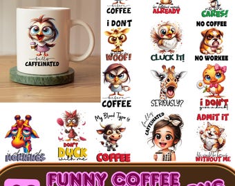 Funny Coffee Lover Mug Wrap: Sarcastic Coffee Addict PNG (Digital Download)