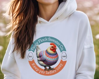 Fancy Flock Sweater Co. Hooded Unisex Sweatshirt, Keep yer ladies cozy, Chicken humor funny outfit for women hoodie, great gift for mom