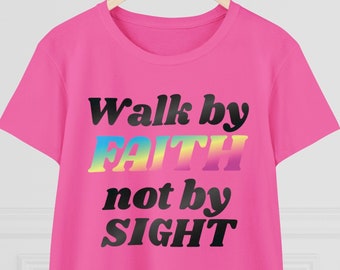 Walk by Faith Tshirt, Women's Midweight Cotton Tee, colorful rainbow big words, uplifting message biblical verse, gradient print phrase