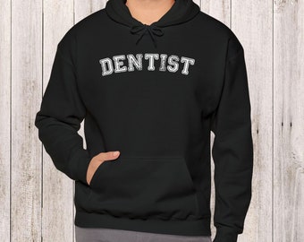 DENTIST Hooded Unisex Sweatshirt, Casual Hoody with athletic font, Dental School Graduation Gift, General Dentist or Orthodontist DDS