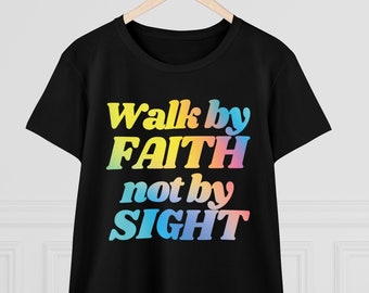 Walk by Faith Women's Midweight Cotton Tee, Colorful Rainbow gradient hues, big bubble letter words uplifting message, Bible verses tshirt