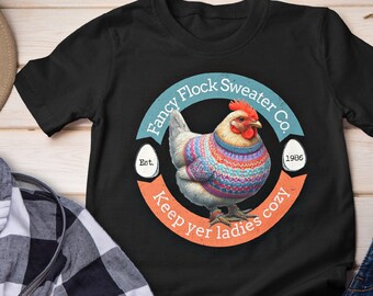 Fancy Flock Sweater Co. Women's Cotton Tee, Slim fit shirt, Keep yer ladies cozy, Chicken humor funny shirt for women, shirt sizes XS - 5XL