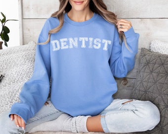 Dentist Unisex Crew Neck Sweatshirt,  Casual t shirt athletic font, Dental School Graduation Gift, General Practice or Orthodontist DDS