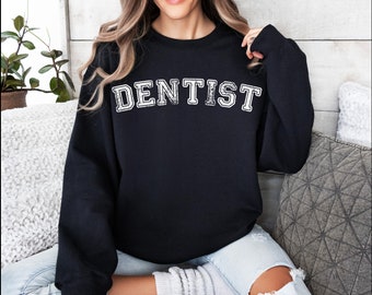 Dentist Unisex Crew Neck Sweatshirt,  Casual t shirt athletic font, Dental School Graduation Gift, General Office or Orthodontist DDS