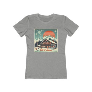 Ski Chalet Women's Cotton Tee, Slim fit shirt, Christmas Ski Resort Let It Snow, Snowflakes large tree casual Holiday shirt sizes XS 5XL Heather Grey