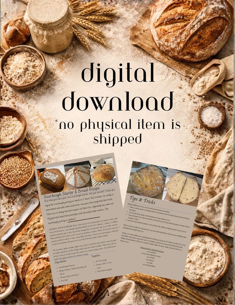 May include: A digital download image featuring a sourdough bread recipe and tips. The image includes baked loaves, ingredients like flour and grains, and text that reads "digital download" and "no physical item is shipped."